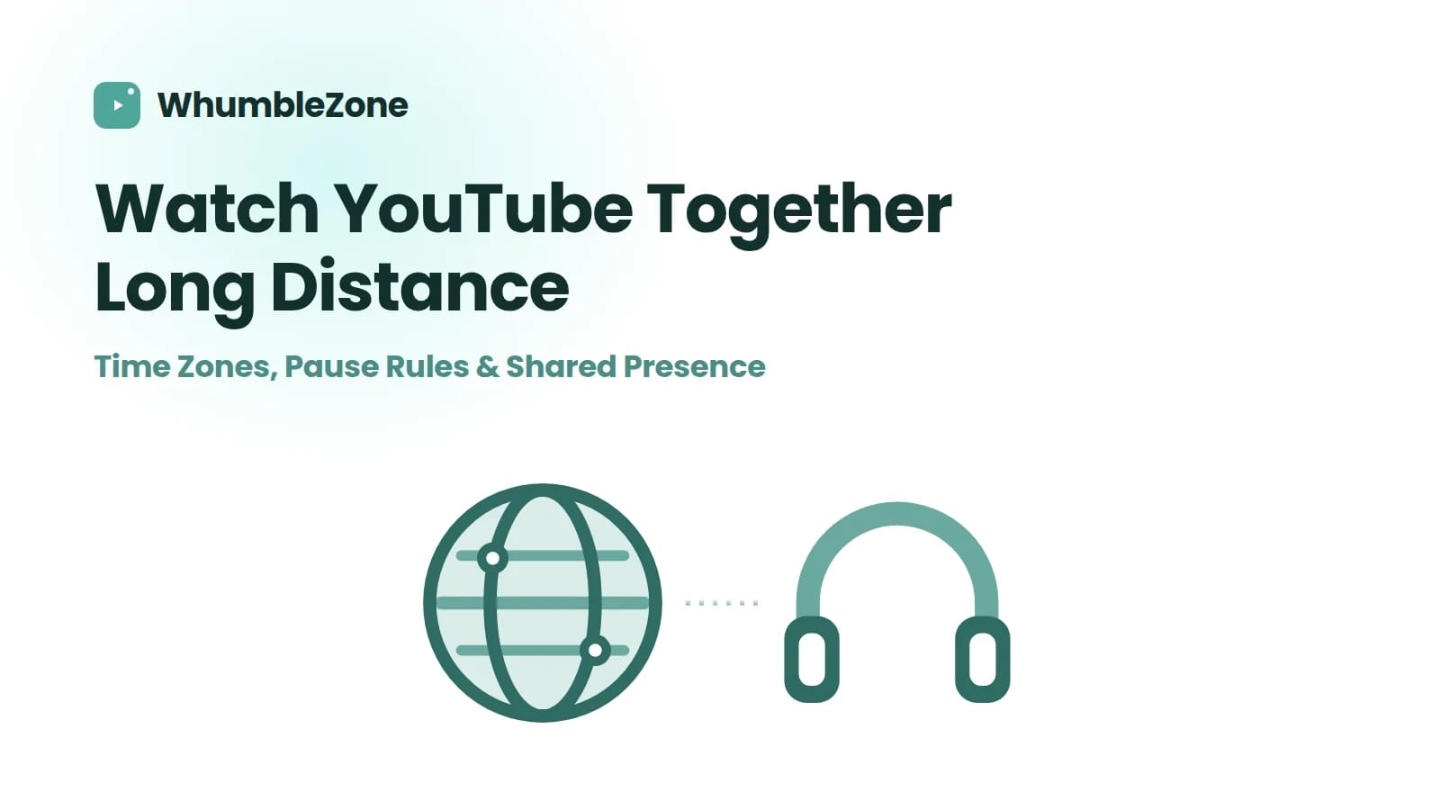 A globe and a pair of headphones, for watching together across time zones