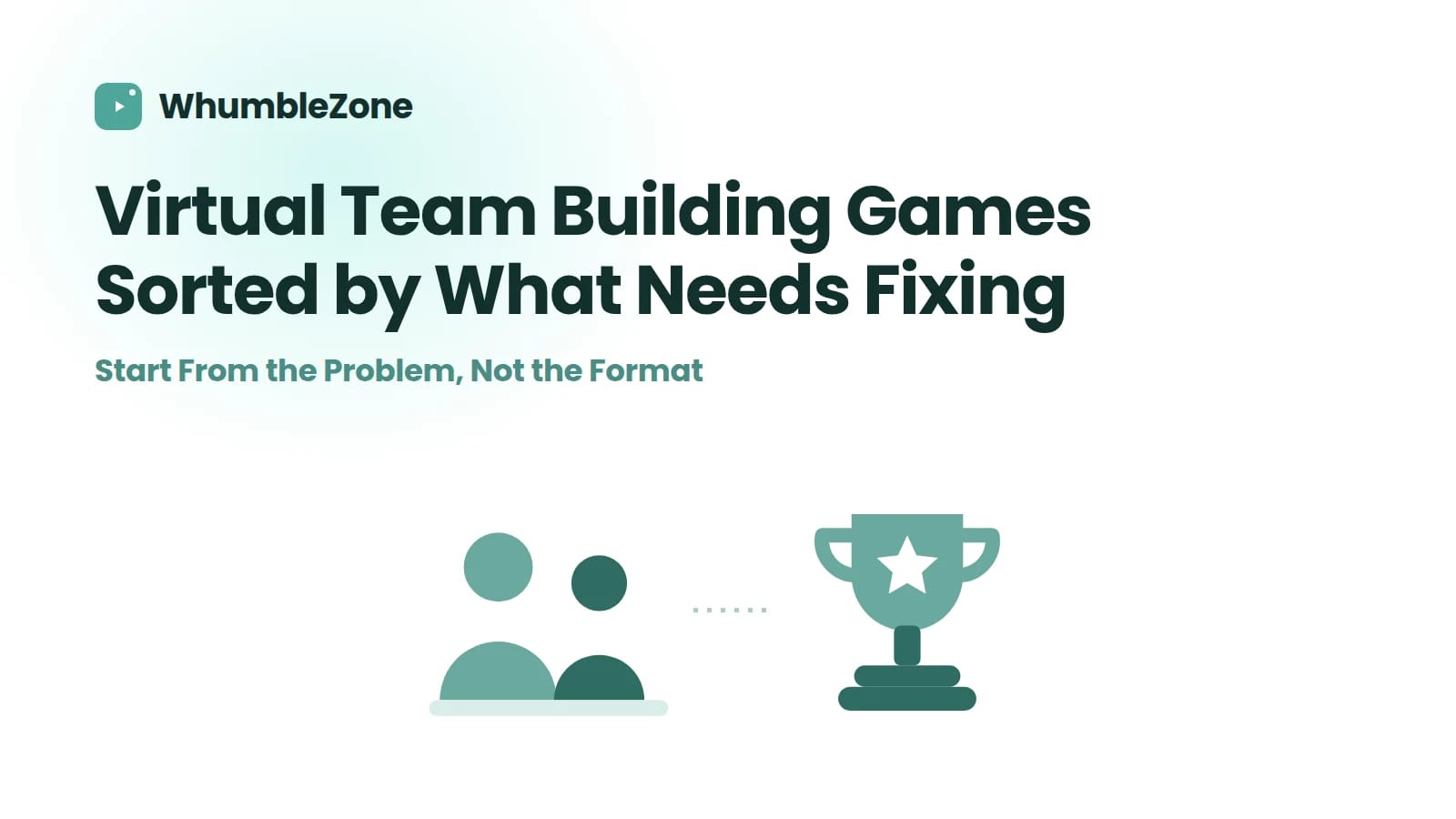 Two people and a trophy, for team building games chosen by outcome Two people and a trophy, for team building games chosen by outcome